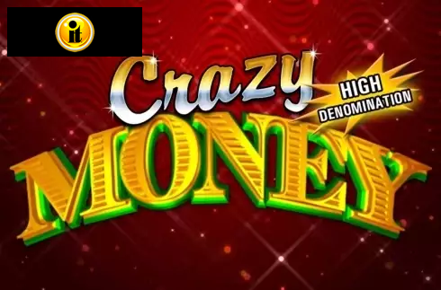 Crazy Money High Denom
